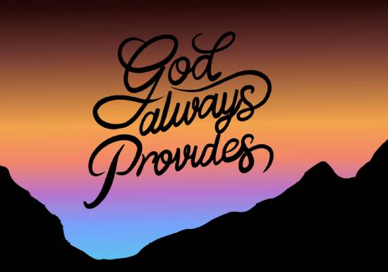 A silhouette illustration of text saying 'God always provides' over a mountain.